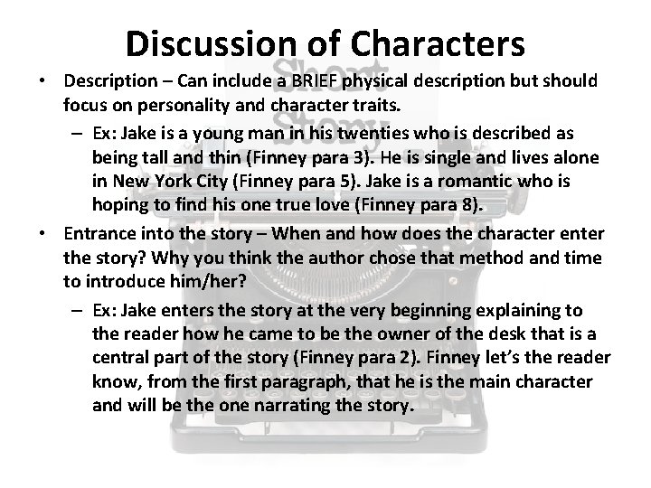 Discussion of Characters • Description – Can include a BRIEF physical description but should