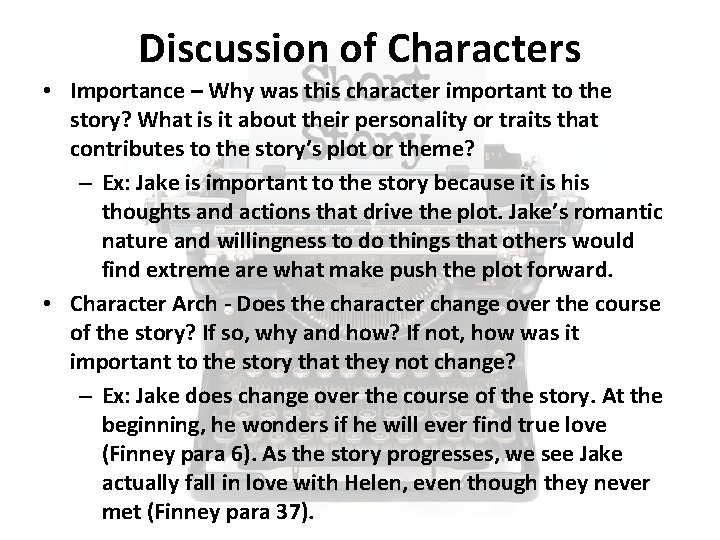 Discussion of Characters • Importance – Why was this character important to the story?