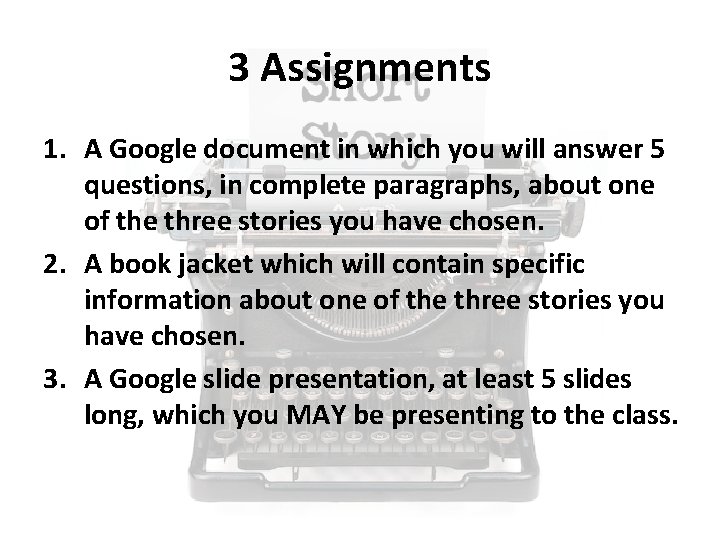 3 Assignments 1. A Google document in which you will answer 5 questions, in