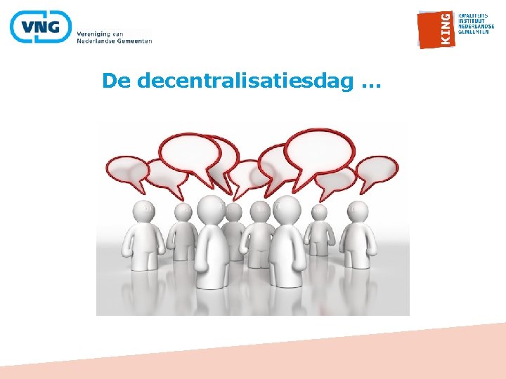 De decentralisatiesdag … 