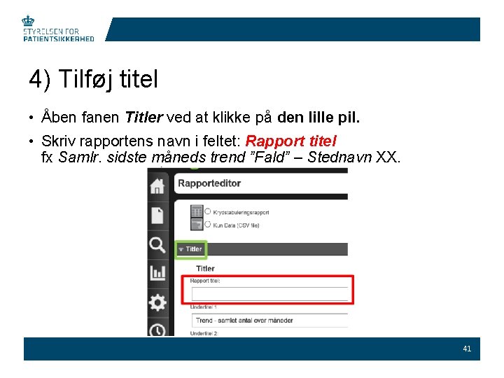 4) Tilføj titel • Åben fanen Titler ved at klikke på den lille pil.