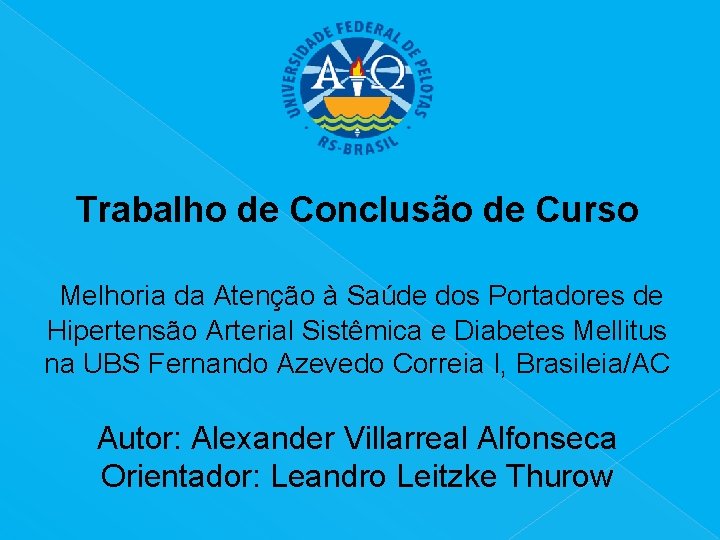  Trabalho de Conclusão de Curso Melhoria da Atenção à Saúde dos Portadores de