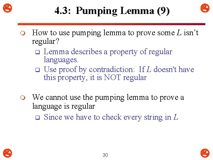 4. 3: Pumping Lemma (9) m How to use pumping lemma to prove 4. 3: Pumping Lemma (9) m How to use pumping lemma to prove