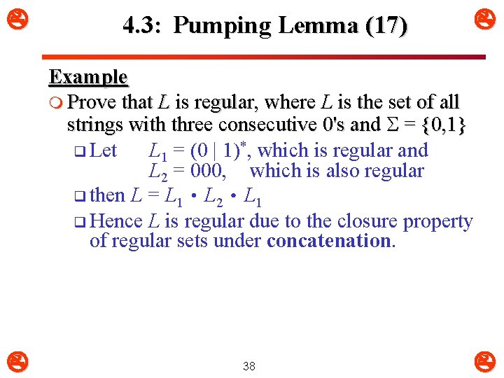 4. 3: Pumping Lemma (17) Example m Prove that L is regular, where 4. 3: Pumping Lemma (17) Example m Prove that L is regular, where