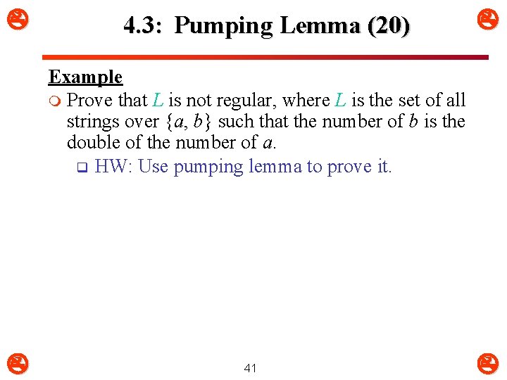 4. 3: Pumping Lemma (20) Example m Prove that L is not regular, 4. 3: Pumping Lemma (20) Example m Prove that L is not regular,
