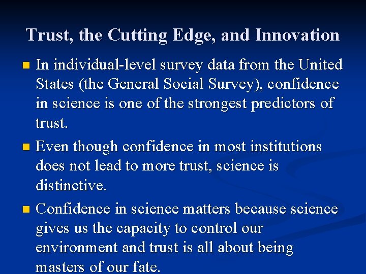 Trust, the Cutting Edge, and Innovation In individual-level survey data from the United States Trust, the Cutting Edge, and Innovation In individual-level survey data from the United States
