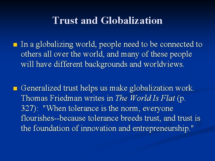 Trust and Globalization n In a globalizing world, people need to be connected to Trust and Globalization n In a globalizing world, people need to be connected to