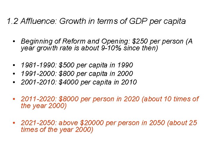 1. 2 Affluence: Growth in terms of GDP per capita • Beginning of Reform