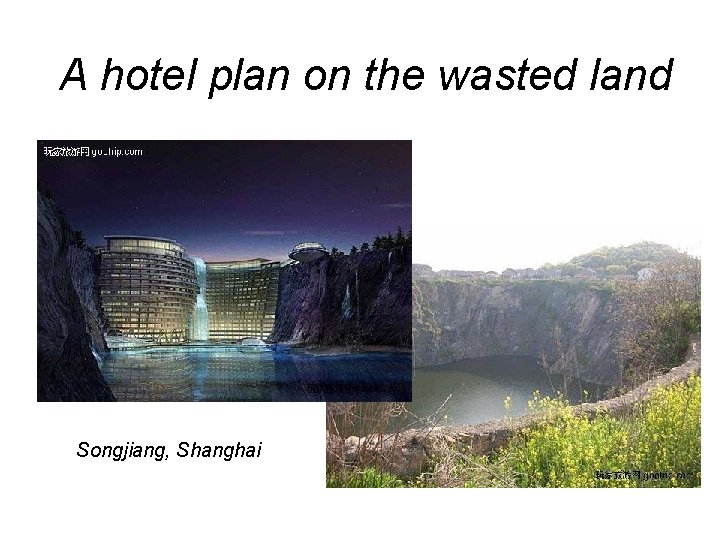 A hotel plan on the wasted land Songjiang, Shanghai 