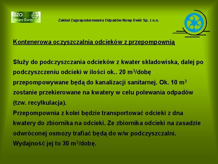 Zakład Zagospodarowania Odpadów Nowy Dwór Sp. z o. o. Kontenerowa oczyszczalnia odcieków z przepompownią