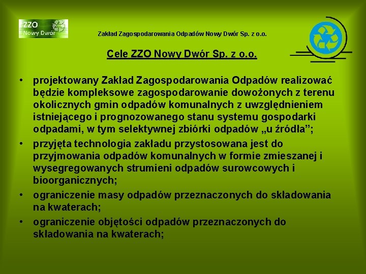 Zakład Zagospodarowania Odpadów Nowy Dwór Sp. z o. o. Cele ZZO Nowy Dwór Sp.