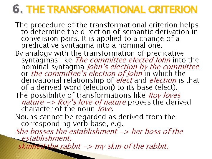 6. THE TRANSFORMATIONAL CRITERION The procedure of the transformational criterion helps to determine the