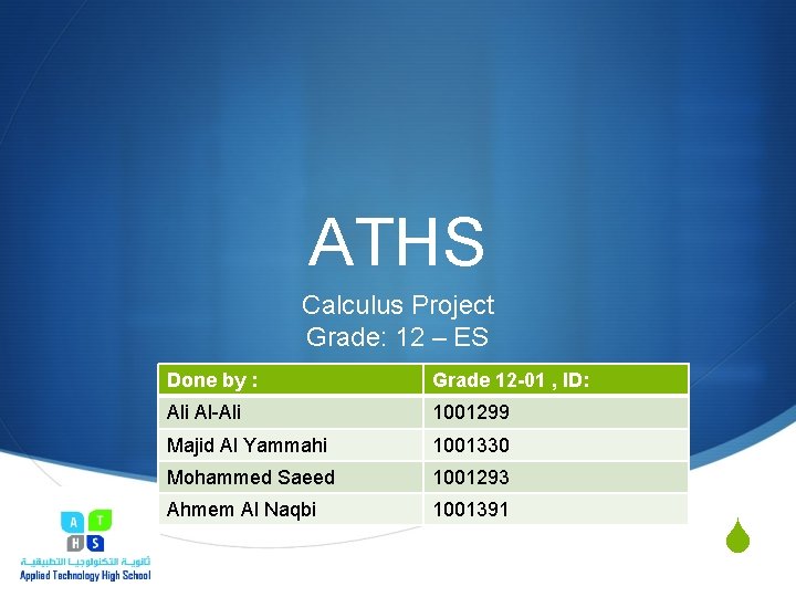 ATHS Calculus Project Grade: 12 – ES Done by : Grade 12 -01 ,