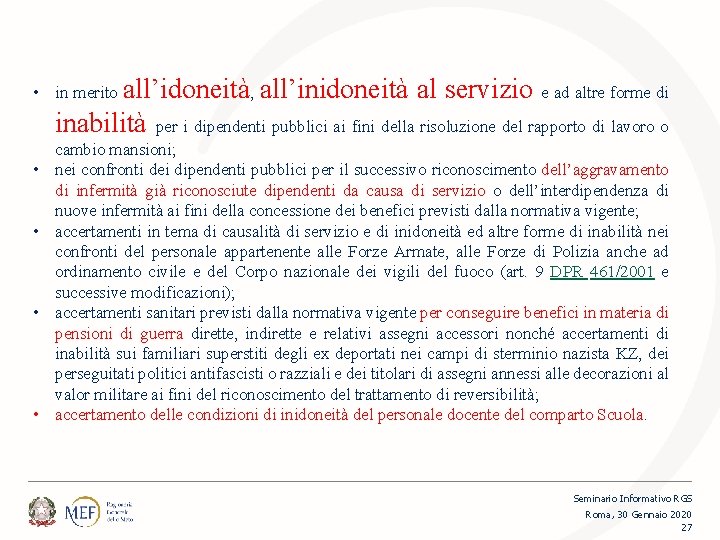 all’idoneità, all’inidoneità al servizio e ad altre forme di inabilità per i dipendenti pubblici