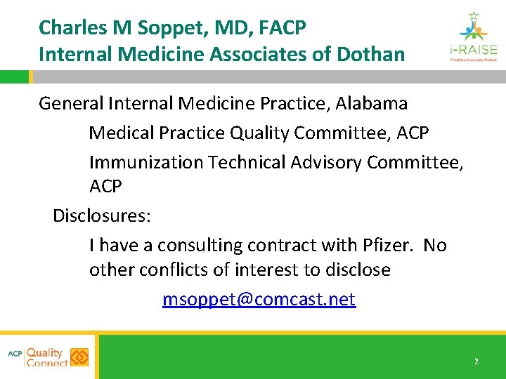 Charles M Soppet, MD, FACP Internal Medicine Associates of Dothan General Internal Medicine Practice,