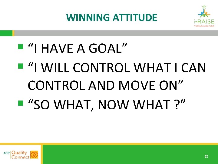 WINNING ATTITUDE § “I HAVE A GOAL” § “I WILL CONTROL WHAT I CAN