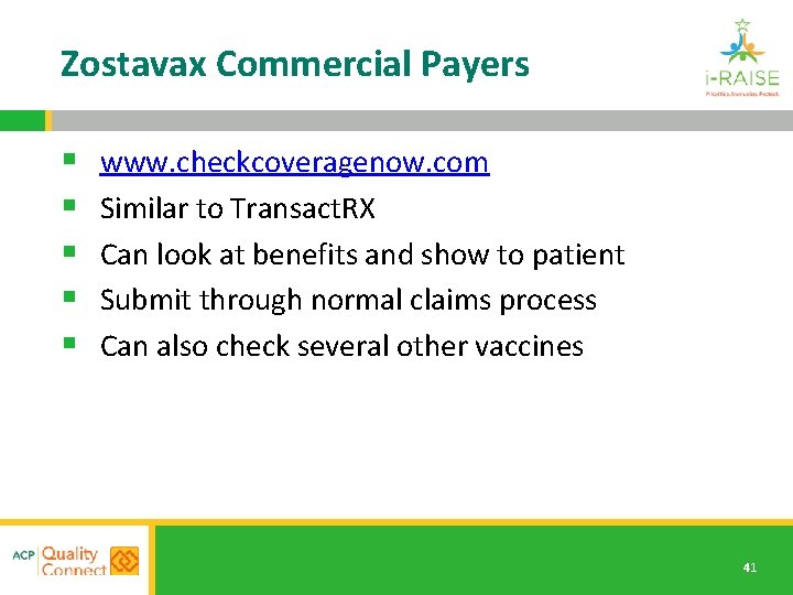 Zostavax Commercial Payers § § § www. checkcoveragenow. com Similar to Transact. RX Can