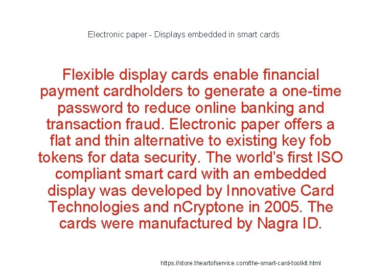 Electronic paper - Displays embedded in smart cards Flexible display cards enable financial payment