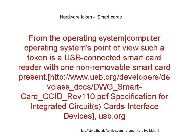 Hardware token - Smart cards From the operating system|computer operating system's point of view