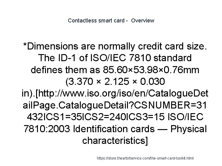 Contactless smart card - Overview 1 *Dimensions are normally credit card size. The ID-1