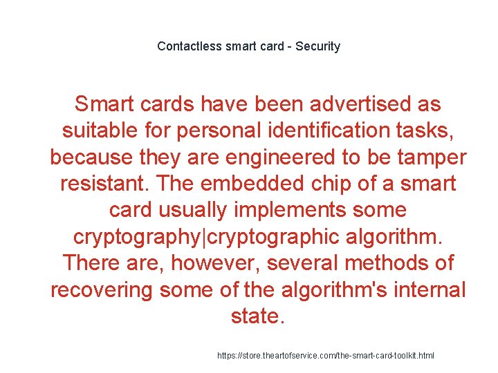 Contactless smart card - Security Smart cards have been advertised as suitable for personal