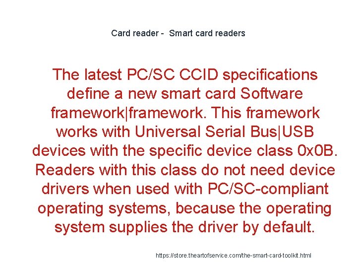 Card reader - Smart card readers The latest PC/SC CCID specifications define a new