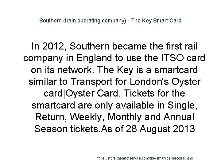 Southern (train operating company) - The Key Smart Card In 2012, Southern became the