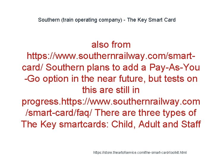 Southern (train operating company) - The Key Smart Card also from https: //www. southernrailway.