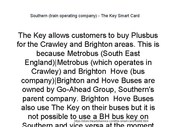 Southern (train operating company) - The Key Smart Card 1 The Key allows customers