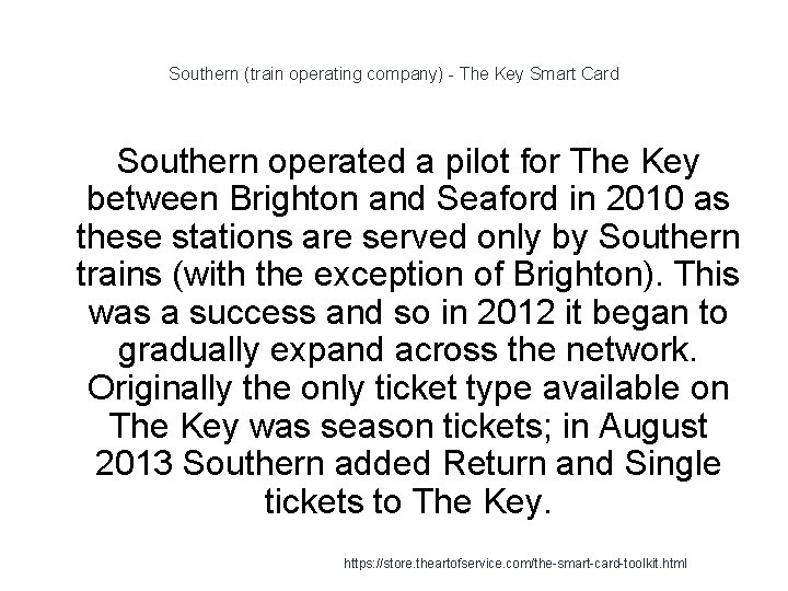 Southern (train operating company) - The Key Smart Card Southern operated a pilot for