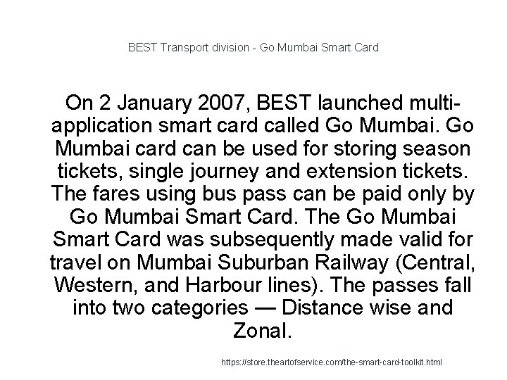 BEST Transport division - Go Mumbai Smart Card 1 On 2 January 2007, BEST