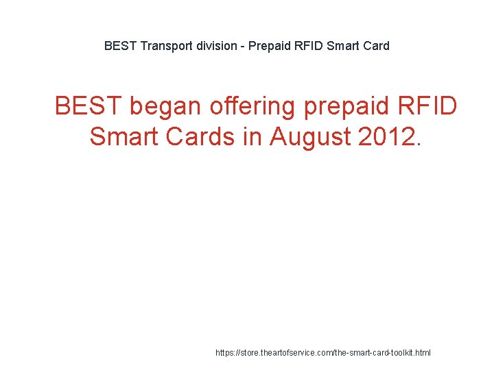 BEST Transport division - Prepaid RFID Smart Card 1 BEST began offering prepaid RFID