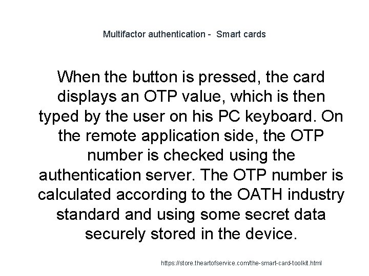 Multifactor authentication - Smart cards When the button is pressed, the card displays an
