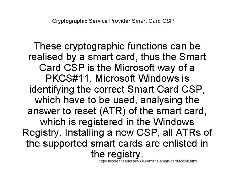 Cryptographic Service Provider Smart Card CSP These cryptographic functions can be realised by a
