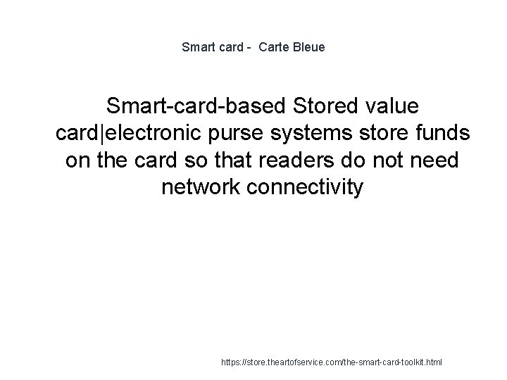 Smart card - Carte Bleue Smart-card-based Stored value card|electronic purse systems store funds on