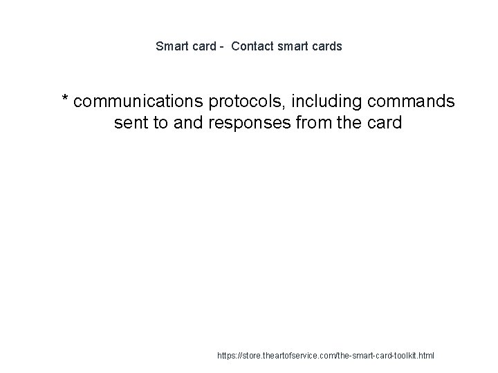 Smart card - Contact smart cards 1 * communications protocols, including commands sent to