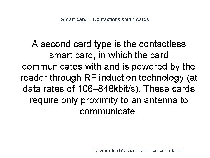 Smart card - Contactless smart cards A second card type is the contactless smart