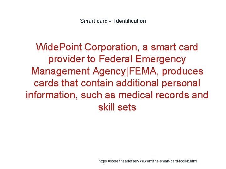 Smart card - Identification Wide. Point Corporation, a smart card provider to Federal Emergency