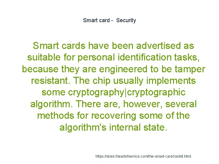 Smart card - Security Smart cards have been advertised as suitable for personal identification