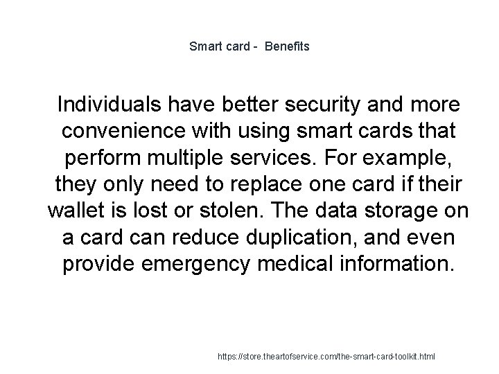 Smart card - Benefits 1 Individuals have better security and more convenience with using