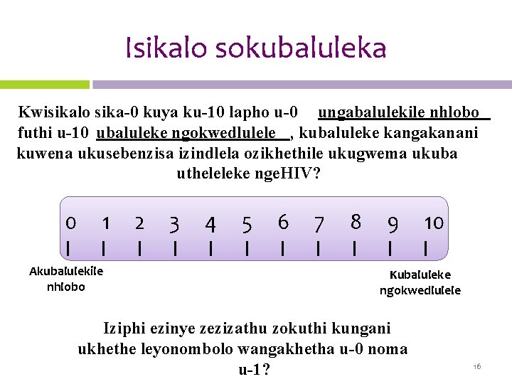 Isikalo sokubaluleka Kwisikalo sika-0 kuya ku-10 lapho u-0 ungabalulekile nhlobo futhi u-10 ubaluleke ngokwedlulele