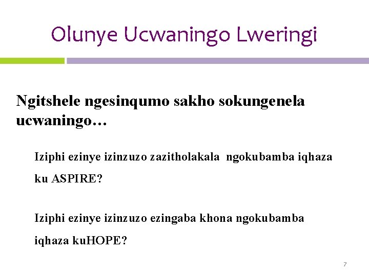 Olunye Ucwaningo Lweringi Ngitshele ngesinqumo sakho sokungenela ucwaningo… Iziphi ezinye izinzuzo zazitholakala ngokubamba iqhaza