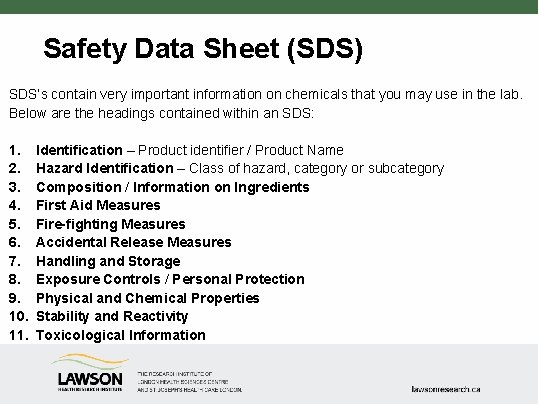 Safety Data Sheet (SDS) SDS’s contain very important information on chemicals that you may