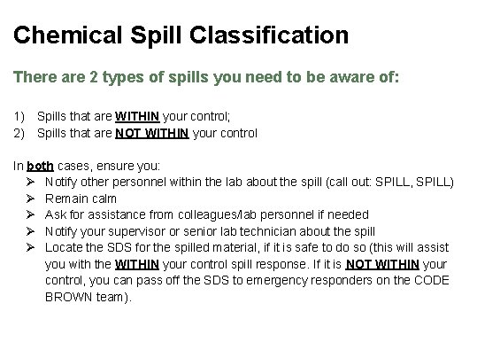 Chemical Spill Classification There are 2 types of spills you need to be aware