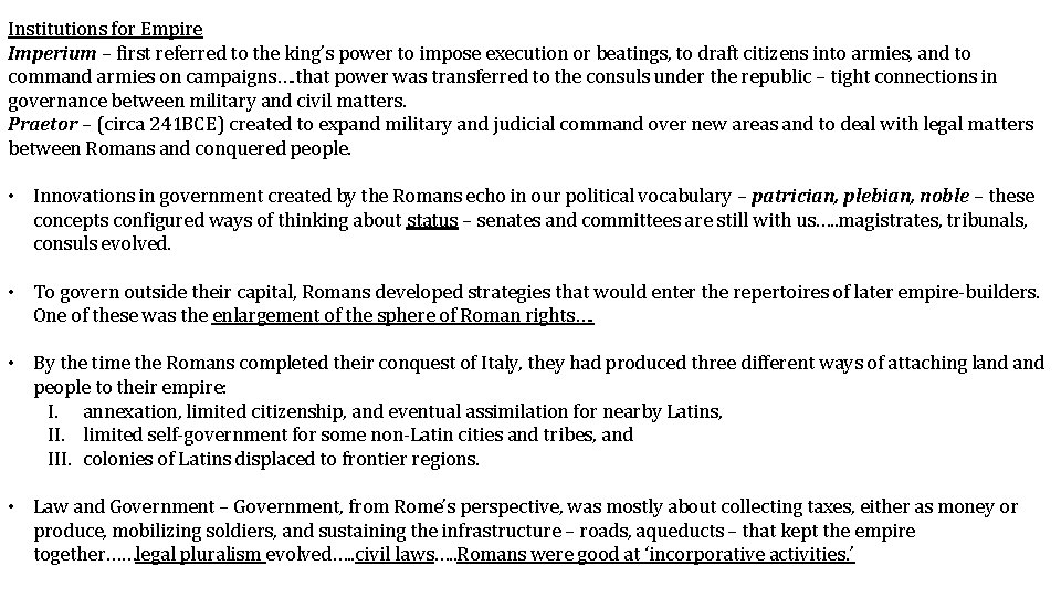 Institutions for Empire Imperium – first referred to the king’s power to impose execution