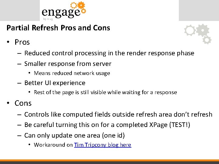 Partial Refresh Pros and Cons • Pros – Reduced control processing in the render