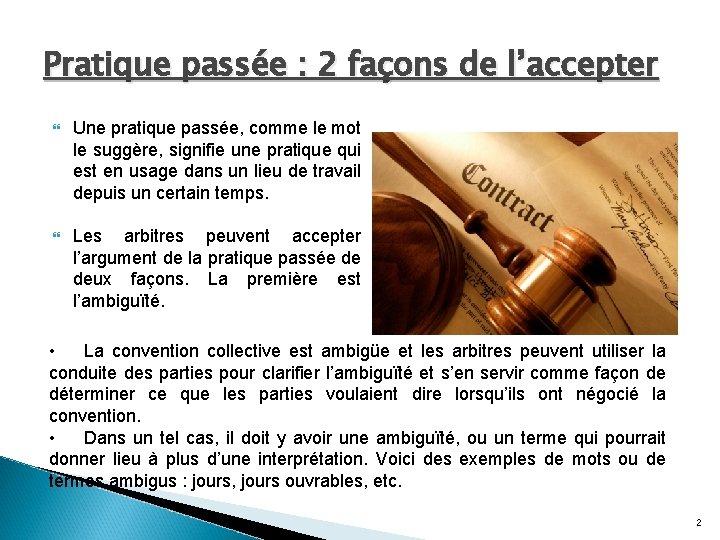 Pratique passée : 2 façons de l’accepter Une pratique passée, comme le mot le