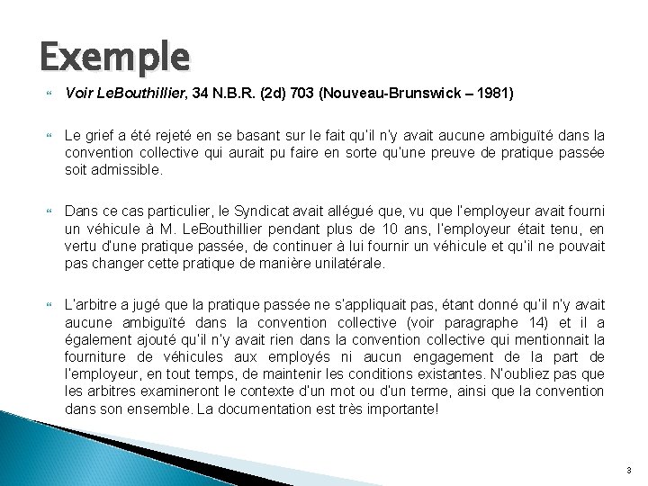 Exemple Voir Le. Bouthillier, 34 N. B. R. (2 d) 703 (Nouveau-Brunswick – 1981)