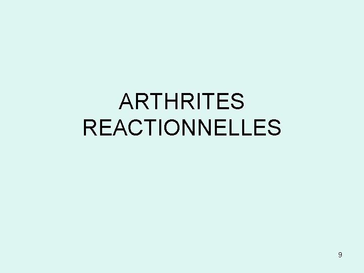 ARTHRITES REACTIONNELLES 9 