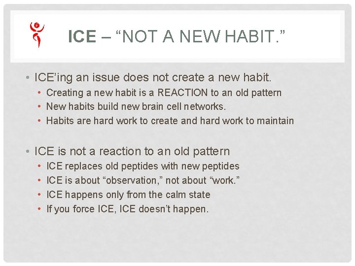 ICE – “NOT A NEW HABIT. ” • ICE’ing an issue does not create ICE – “NOT A NEW HABIT. ” • ICE’ing an issue does not create